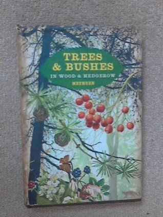 Trees and Bushes in Wood and Hedgerow (Hardcover)
