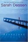 Dreamland by Sarah Dessen Dreamland by Sarah Dessen