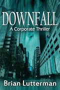 Downfall: A Corporate Thriller