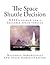 The Space Shuttle Decision:...
