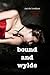 Bound and Wylde