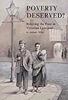Poverty Deserved?: Relieving the Poor in Victorian Liverpool