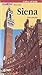 Siena: Guide with Town Plan (Cities of Italy)