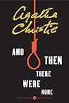 And Then There Were None by Agatha Christie And Then There Were None by Agatha Christie