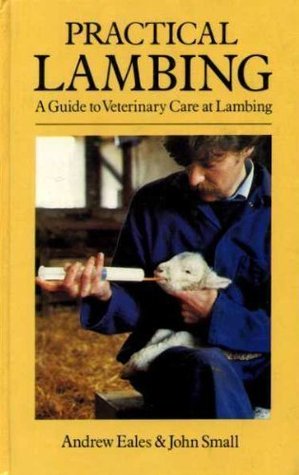 Practical Lambing: A Guide to Veterinary Care at Lambing (Hardcover)