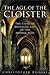The Age of the Cloister
