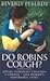 Do Robbins Cough? - Gving Romania's Children A Chance