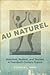 Au Naturel: Naturism, Nudis...