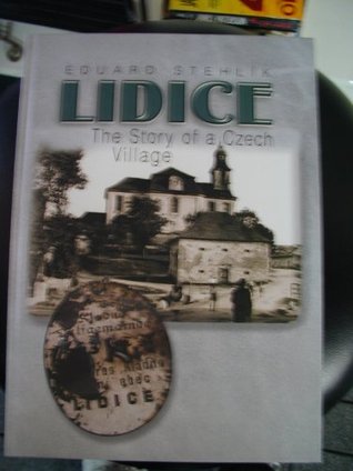 Lidice: The Story of A Czech Village (Hardcover)