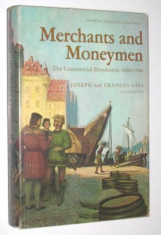 Merchants and Moneymen: The Commercial Revolution, 1000-1500 (Hardcover)