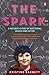 The Spark by Kristine Barnett