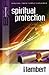 Explaining Spiritual Protection