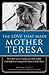 The Love That Made Mother Teresa: How Her Secret Visions and Dark Nights Can Help You Conquer the Slums of Your Heart