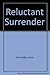Reluctant Surrender