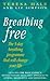 Breathing Free: The 5-day Breathing Programme That Will Change Your Life