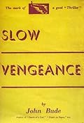 Slow Vengeance