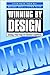 WINNING BY DESIGN