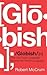 Globish: How the English Language Became the World's Language