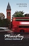 Ministry without Madness