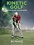 Kinetic Golf by Nick Bradley