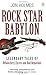 Rock Star Babylon: Outrageo...