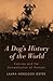 A Dog's History of the World by Laura Hobgood-Oster