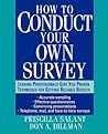 How to Conduct Your Own Survey