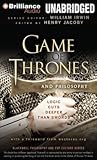 Game of Thrones and Philosophy by Henry Jacoby