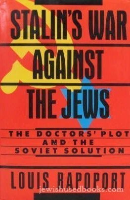 STALINS WAR AGAINST THE JEWS THE DOCTORS PLOT & THE SOVIET SOLUTION (Hardcover)