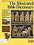 The Illustrated Bible Dictionary by J.D. Douglas