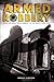 Armed Robbery by Wensley Clarkson