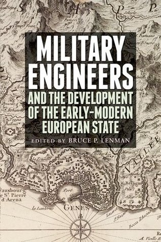 Military Engineers: The Development of the Early Modern European State (Paperback)