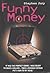 Funny Money