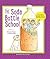 The Soda Bottle School: A T...
