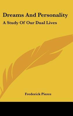 Dreams and Personality: A Study of Our Dual Lives