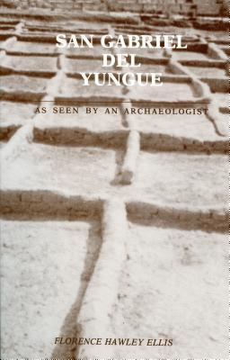 San Gabriel Del Yungue: As Seen by an Archaeologist