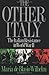 The Other Italy The Italian Resistance in World War II by Maria De Blasio Wilhelm