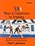 58 1/2 Ways to Improvise in Training: Improvisation Games and Activities for Workshops, Courses and Team Meetings