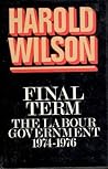 Final Term: The Labour Government 1974-1976