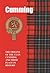 Cumming: The Origins of the Clan Cumming and Their Place in History (Scottish Clan Mini-Book)