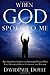 When God Spoke to Me: The I...