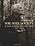 Soil, Soul, Society by Satish Kumar