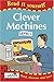Clever Machines (Read it Yourself - Level 1)