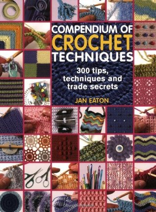 Compendium of Crochet Techniques (Paperback)