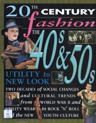 The Forties and Fifties : Utility to New Look (Paperback)
