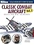 Classic Combat Aircraft: Mo...