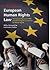 European Human Rights Law: The Human Rights Act 1998 and the European Convention on Human Rights