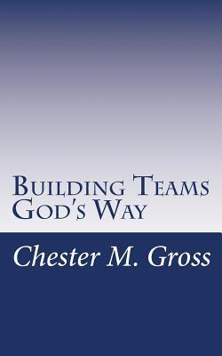 Building Teams God's Way