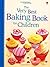 The Very Best Baking Book f...