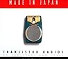 Made in Japan: Transistor Radios of the 1950s and 1960s Made in Japan: Transistor Radios of the 1950s and 1960s